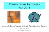Programming Languages Fall 2013 - College of Engineeringweb.engr.oregonstate.edu/~huanlian/teaching/PL/2013fall/lec-7-type… · Fall 2013 Prof. Liang Huang! huang@qc.cs.cuny.edu
