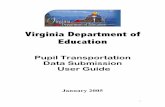 New Virginia Department of Education · 2005. 2. 4. · Virginia Department of Education Pupil Transportation Data Collection Web Form Completion Instructions Overview: Pupil Transportation
