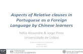 Aspects of Relative clauses in Portuguese as a Foreign ...clul.ulisboa.pt/files/anagrama/REL_Acquisition_Chinese_PL2.pdfPortuguese restrictive relative clauses •Relative pronoun