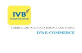 USERGUIDE FOR REGISTERING AND USING - indovinabank.com.vn · IVB E-commerce is a service which allows customers using IVB Debit Card or bank current account to make online transaction