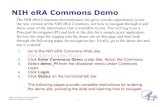 NIH eRA Commons Demo · 12/24/2002  · Click Enter Commons Demo under title, About the Commons. 3. Select demo_PI from the dropdown menu under Commons Login. 4. Click Login. 5. Click