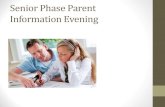 Senior Phase Parent Information Evening...Information Evening . Senior Phase Information ... Parental Involvement . How can I help? ... S3 and S4 Parent Information Evening Author: