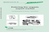Agrodok-48-Entering the organic export market...Entering the organic export market 4 Contents 1 Introduction 6 1.1 The scope and focus of this guide 6 1.2 The structure of this guide