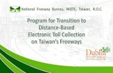 National Freeway Bureau, MOTC, Taiwan,R.O.C.National Freeway Bureau, MOTC, Taiwan,R.O.C. 2. 3 ITS ETC ... Why does Taiwan need an ETC? Implementation . EfCUsage . System Performance