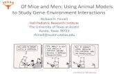 Of Mice and Men: Using Animal Models to Study Gene … · Of Mice and Men: Using Animal Models to Study Gene-Environment Interactions Richard H. Finnell Dell Pediatric Research Institute
