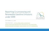 Reporting Co -processing and Renewable Gasoline Emissions ......C testing of the biogenic content of the finished fuels oEstablish testing frequency of finished fuels from co-processing