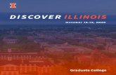 DISCOVER ILLINOIS...Welcome to the 2020 Discover Illinois virtual campus visit. The Graduate College at Illinois is very proud to sponsor this event that showcases graduate education