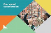 Our social contribution - Landsec · social value. Sharing our expertise with the next generation We want our employees to be able to engage with young people on our education programmes