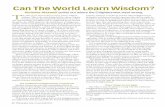 Can The World Learn Wisdom? · 1. The progress-achieving methods of science need to be cor-rectly identified. T he crisis of our times is that we have science without wisdom. This