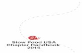 Slow Food USA Chapter Handbook 2016€¦ · Page 27 Page 28 Page 3. Section one: Who we are 150 + COUNTRIES 100,000 + MEMBERS Slow Food USA Chapter Handbook 2016 - page 2 Slow Food