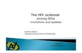 The HIV outbreak - . L...number of PWID and of HIV prevalence in this population, and monitoring of co-infection and pattern of drug use. 2 3 HVB, HVC & HIV prevalence among PWID,