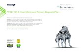 FTSE 100 5 Year Minimum Return Deposit Plan · 2020. 5. 14. · the 5 year Plan Term: Option 1: 14.5% return if the FTSE 100 is higher than 90% of its starting level after 5 years.