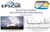 Boreal Fires Update F&I Fall 2019 All-Hands Meeting · 7/3/2019  · Boreal Fires Update F&I Fall 2019 All-Hands Meeting. October 3-4, 2019. credit: Holly Krake. ... Santosh Panda.