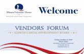 Illinois.gov Construction... · Illinois Veterans' Home Planning Today. Building Tomorrow. Honoring Always. Welcome VENDORS FORUM ILLINOIS CAPITAL DEVELOPMENT BOARD Friday, October
