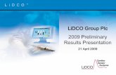 2009 Preliminary Results Presentation• Version 1.02 LiDCO rapid –launch Q2 2009 • Universal pressure waveform module –launch Q4 2009/ Q1 2010 • LiDCO plus –improvements