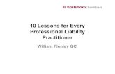 10 Lessons for Every Professional Liability Practitioner Flenley... · 10 Lessons for Every Professional Liability Practitioner William Flenley QC. Third Point ... • Mr Swain had