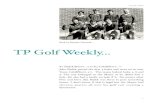 Back by Popular Demand… TP Golf Weekly… - Gary's Golf Shop · This is the feature match of the week, 2 evenly matched teams and friends to boot. Don and Time would enjoy a 3-2