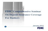 FDIC Comprehensive Seminar On Deposit Insurance ......$500,000. John dies on March 31, 2011. What is the deposit insurance coverage for the account? For six months after John’s death,
