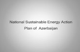 National Sustainable Energy Action Plan of Azerbaijan...National Sustainable Energy Action Plan of Azerbaijan Oil Production 0 20 40 60 1897 1899 1901 1903 1905 1907 1909 1911 1913