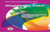 AfacilitatorsResource ForCommunity Education · 2011. 6. 8. · Welcome to our Illegitimate Debt Resource! SeeingtheBigPicture… Thetheme ofDebtandDevelopmentCoalition Ireland’s
