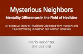Mysterious Neighbors · 2018. 7. 29. · People Orientation ... Meeuwesen, Ludwien, Atie v. d. Brink-Muinen, and Geert Hofstede (2009), “Can Dimensions of National Culture Predict