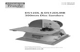 New DS12DL & DS12DLMB 300mm Disc Sanders · 2018. 10. 17. · Disc Sanding table Mitre fence ‘T’ slot Extraction housing Securing hole Emergency stop OFF ON Pointer Scale Pointer