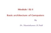 Module I & II Basic architecture of Computers...• IAS • IBM • PDP-8 2. VLSI 1978 →present day • microprocessors ! VLSI = Very Large Scale Integration Evolution of Computers
