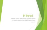 PI Portal 101 v2 - University of Vermont · PI Portal Things to Keep in Mind: uData is refreshed nightly, so information is up-to-date uYou can view payroll expenses and encumbrances