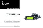 DUAL BAND FM TRANSCEIVER i2820H - Icom UK · DUAL BAND FM TRANSCEIVER is designed and built with Icom’s superior technology and craftsmanship. With proper care, this product should