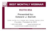 BEST MONTHLY WEBINAR ROTH IRArss.brokered.net/webinar/PDFs/Roth-IRA.pdf · 2018. 9. 18. · • Roth IRA Basics • Roth IRA Conversions • The Backdoor Roth IRA • Roth IRA Recharacterizations