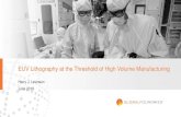 EUV Lithography at the Threshold of High Volume …EUV Lithography at the Threshold of High Volume Manufacturing Harry J. Levinson June 2018 . EUVL Workshop 2018 2 My first lithographic