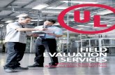 Field evaluation ServiceS - UL · involved with the product, including business owners, manufacturers and contractors. United States’ Occupational Safety and Health Administration