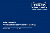 Lake Erie Works Community Liaison Committee Meeting · Lake Erie Works Community Liaison Committee Meeting 21 June 2017 K. Chan . Agenda 1. Welcome and Safety Contact 2. Review and