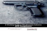 Orchid Advisors - A Working Guide to The Firearms Industry ...orchidadvisors.com/wp-content/uploads/2016/03/A-Working...A Working Guide to The Firearms Industry ATF Compliance Developed