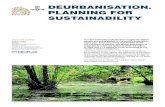 DEURBANISATION. PLANNING FOR SUSTAINABILITY · PLANNING FOR SUSTAINABILITY. Whilst the population of urban areas increases, every community, no matter how big or small or where they