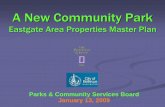 A New Community Park - bellevuewa.gov€¦ · A New Community Park Eastgate Area Properties Master Plan Next Steps: 1. Community input + Needs + Site opportunities 2. Park Board (January