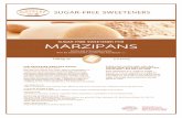 SUGAR-FREE SWEETENERS - Dayelet MARZIPANS.pdf · ‘panellets’ (Catalan dessert consisting on marzipan rolled in pine nuts), almond and chocolate nougats, etc. It provides the same