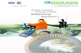Quality assured through Perfect Balancing€¦ · ROKADE Group of Companies using Technology. To Offer Services to our Customers of : Reliability Optimum use Knowledge based Accomplishment
