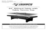 84” Billiard Table with Table Tennis Top€¦ · 84” Billiard Table with Table Tennis Top If you have any problems with your new product, please contact Escalade Sports at 1-888-996-2729