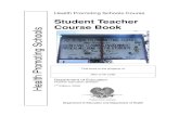 Student Teacher Course Book Health Promoting Schools · Health Promoting Schools Student Teacher Course Book Approved for use in all primary teacher training institutions 1st Edition