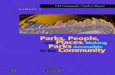 Parks, People, andPlaces: Making Parks Community … · ULI Community Catalyst Report Number 4: Parks, People, and Places: Making Parks Accessible to the Community. Washington, D.C.:
