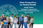 State Perspectives on Mental Health - Texas Council of ...€¦ · June 23, 2016. Office of Mental Health Coordination Legislative Authority Office of Mental Health Coordination (MHC)