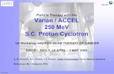 Particle Therapy with the Varian / ACCEL 250 MeV S.C ...people.na.infn.it/~vaccaro/Erice2009/TalkContributions/Schirrmeister… · ¾Close collaborations with various experts of different