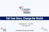 Tell Your Story, Change the World! - retiredamericans.org€¦ · Tell your health care story to your neighbor Tell your Social Security or pension story to your neighbor Provide