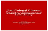 Red Colored Glasses - Duke Universitypeople.duke.edu/~mt125/Pages/BMBD/2016S/Lisa_Guo.pdf · Red Colored Glasses: The story of a Chinese woman as portrayed by propaganda versus her