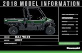 2018 MODEL INFORMATION - NZ€¦ · Kawasaki MULE side by sides are famous for their durability, and the MULE PRO-FX is no exception. Built to last, Kawasaki’s newest flagship MULE