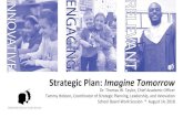 Strategic Plan: Imagine Tomorrow · Create a culture of connected autonomy that supports innovation with accountability 14. Analyze the use of resources for impact, equity, and efficiency