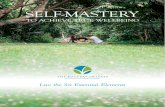 SELF-MASTERY - The Buttery · SELF-MASTERY TO ACHIEVE TRUE WELLBEING Live the Six Essential Elements. he essence of true wellbeing lies in the quality of the relationships we have