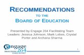 Recommendations to the Board of Education… · Community Engagement Presenters •Session 1 – Dr. Karen Sullivan, Superintendent •Session 2 – Jay Strang, Chief School Business