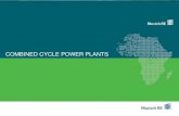 COMBINED CYCLE POWER PLANTS - Munich Re€¦ · New Gas Turbines Market Requirements: Maximum unit output Maximum efficiency Operation flexibility Cleanest exhaust gases Good serviceability